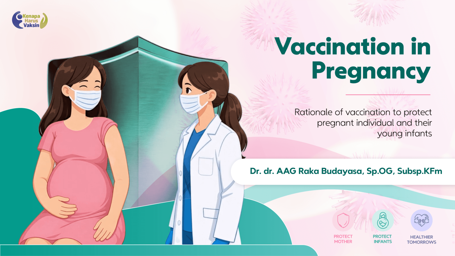  Vaccination in Pregnancy: Vaksin Sebelum Hamil & Setelah Melahirkan | dr. Raka Budayasa, Sp.OG